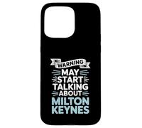Funny Milton Keynes Warning puede comenzar a hablar de Milton Carcasa para iPhone 15 Pro Max
