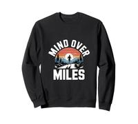 Funny Mind Over Miles Diciendo Motivación del Corredor Sudadera