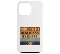 Funny Minding Mi Negra Culo Negocio Continuar Negro Historia Carcasa para iPhone 13 Pro MAX