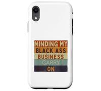 Funny Minding Mi Negra Culo Negocio Continuar Negro Historia Carcasa para iPhone XR