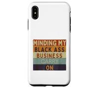 Funny Minding Mi Negra Culo Negocio Continuar Negro Historia Carcasa para iPhone XS MAX