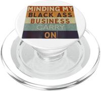 Funny Minding Mi Negra Culo Negocio Continuar Negro Historia PopSockets PopGrip para MagSafe