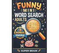 Funny Mini Word Search for Adults: A Humorous Yet Challenging Pocket Size Word Search Puzzle Book for Mental Fitness and Sharp Thinking, and Stress Relief