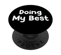 Funny Modern Life Humor Design Doing My Best Everyday Energy PopSockets PopGrip Adhesivo