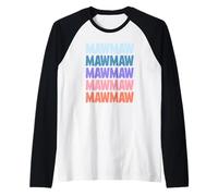 Funny Modern Repeated Text Design Mawmaw Grandmother Camiseta Manga Raglan