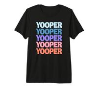 Funny Modern Repeated Text Design Yooper Michigan U.P. Camiseta Premium