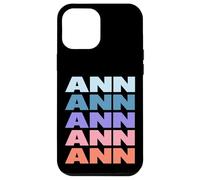 Funny Modern Repetitive Text Design First Name ANN Carcasa para iPhone 12 Pro MAX