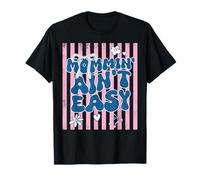 Funny Mom Quote Mommin AIN’t Easy Meme Camiseta