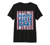 Funny Mom Quote Mommin AIN’t Easy Meme Camiseta Premium