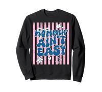 Funny Mom Quote Mommin AIN’t Easy Meme Sudadera
