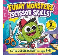 Funny Monsters Scissor Skills: Cut and Color Activity Workbook for Preschool and Kindergarten Kids Ages 3-5