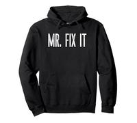 Funny Mr. Fix It Carpenter Mecánico DIY Novedad Hombre Divertido Sudadera con Capucha