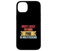 Funny Multitasking Mostly Likely to Have PHD in Multitasking Carcasa para iPhone 14 Plus