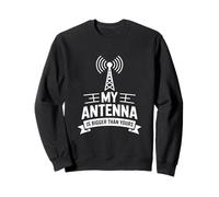 Funny My Antenna Is Bigger Than Yours Radio Diciendo Sudadera