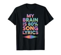 Funny My Brain Is 80 Percent Letras de canciones Músicas del mundo Vida Camiseta