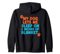 Funny My Dog Lets Me Sleep On 2 Pulgadas De Manta Sudadera con Capucha