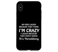 Funny My Kids Laugh Because They Think I Am Crazy Parents Carcasa para iPhone XS Max