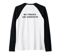 Funny My Parents Are Exhaustos For Cansed Moms And Dads Camiseta Manga Raglan