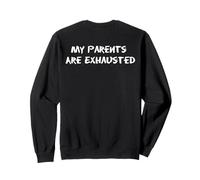 Funny My Parents Are Exhaustos For Cansed Moms And Dads Sudadera