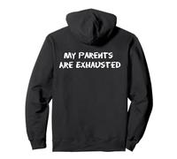 Funny My Parents Are Exhaustos For Cansed Moms And Dads Sudadera con Capucha