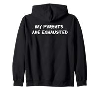 Funny My Parents Are Exhaustos For Cansed Moms And Dads Sudadera con Capucha