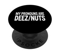 Funny My Pronombres Are Deez Nuts Diciendo Humor PopSockets PopGrip Adhesivo