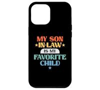 Funny My Son In-Law Favorite Child Retro Family Joke Carcasa para iPhone 12 Pro MAX