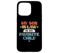Funny My Son In-Law Favorite Child Retro Family Joke Carcasa para iPhone 15 Pro MAX