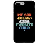 Funny My Son In-Law Favorite Child Retro Family Joke Carcasa para iPhone 7 Plus/8 Plus