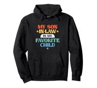 Funny My Son In-Law Favorite Child Retro Family Joke Sudadera con Capucha