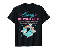 Funny Narwhal Always Be Yourself Ocean Animal Cita Humor Camiseta