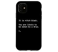 Funny Nerd Pitch Black You Are Likely to Be Eaten by a Grue Carcasa para iPhone 11
