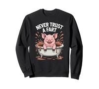 Funny Never Trust A Fart Pig Bañera Diciendo Broma Mujeres Hombres Sudadera