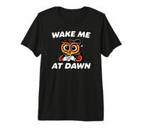 Funny Night Owl Coffee Wake Me At Dawn Morning Sarcasm Camiseta Premium