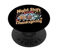 Funny Night Shift Crew Thanksgiving Nurse PopSockets PopGrip Adhesivo