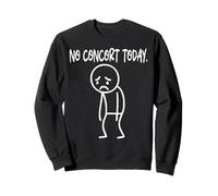 Funny No Concert Today Sad Boring Stickman Music Lovers Sudadera