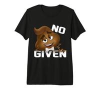 Funny No Poop Given Adult Humor Gag Camiseta Premium