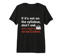 Funny No Syllabus Teacher Professor College Humorous Graphic Camiseta Premium
