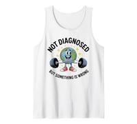 Funny Not undiagnosed but Something is Wrong Camiseta sin Mangas