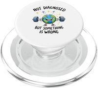 Funny Not undiagnosed but Something is Wrong PopSockets PopGrip para MagSafe