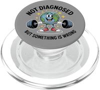 Funny Not undiagnosed but Something is Wrong PopSockets PopGrip para MagSafe