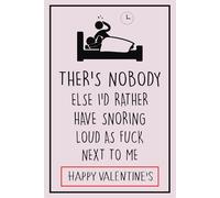Funny Notebok Valentine's Day Gift for Lovers, alternative card gift for him: valentine's silly quotes gift, ther's nobodey else i'd rather have ... Day notebook with nice quote for lovers