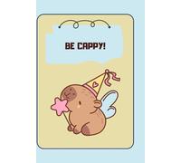 Funny Notebook Capybara: Sketchbook, Cute Kawaii, Capybara Journal for Drawing, 6x9, 100 Pages, great for Girls, Boys, Capybara Lovers, Be Cappy