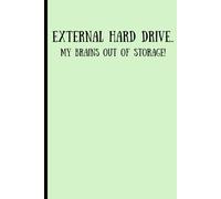 Funny Notebook: External Hard-drive: My Brain Is Out Of Storage: Great gift for anyone with a lot to think about or memory issues