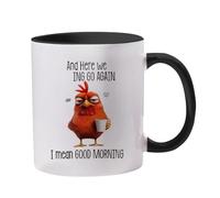 Funny Novelty Mug - And Here We F*cking Go Again - I Mean Good Morning Taza de café | 330 mililitros de taza de té de cerámica de pollito enojado para bebidas frías o calientes té con leche