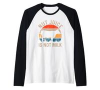 Funny Nut Juice Is Not Milk Camiseta Manga Raglan