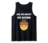 Funny Oak Acorn Small Nut Cute quote ask me about my Acorn Camiseta sin Mangas