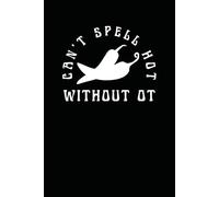 Funny Occupational Therapist Can't Spell Hot: 6 x 9 Blank Lined Notebook Journal - Occupational Therapist Appreciation Gifts, Funny Occupational ... Coworkers, Employees, Team, Adults, Boss