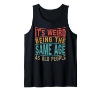 Funny Old People Weird Being Same Age Sarcastic Senior Retro Camiseta sin Mangas