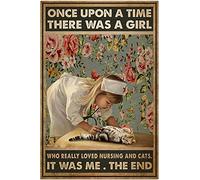 Funny Once Upon A Time There Was A Girl Who Really Loved Nursing And Cats It Was Me The End Vintage Home Decor Poster Decor Poster Wall Art Tin Sign Decor Poster Poster Decor Metal Sign Poster 8 x 12
